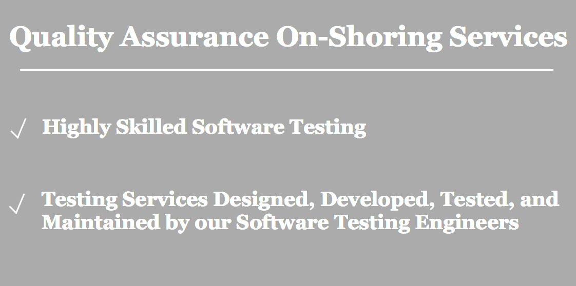 Quality assurance on-shoring services